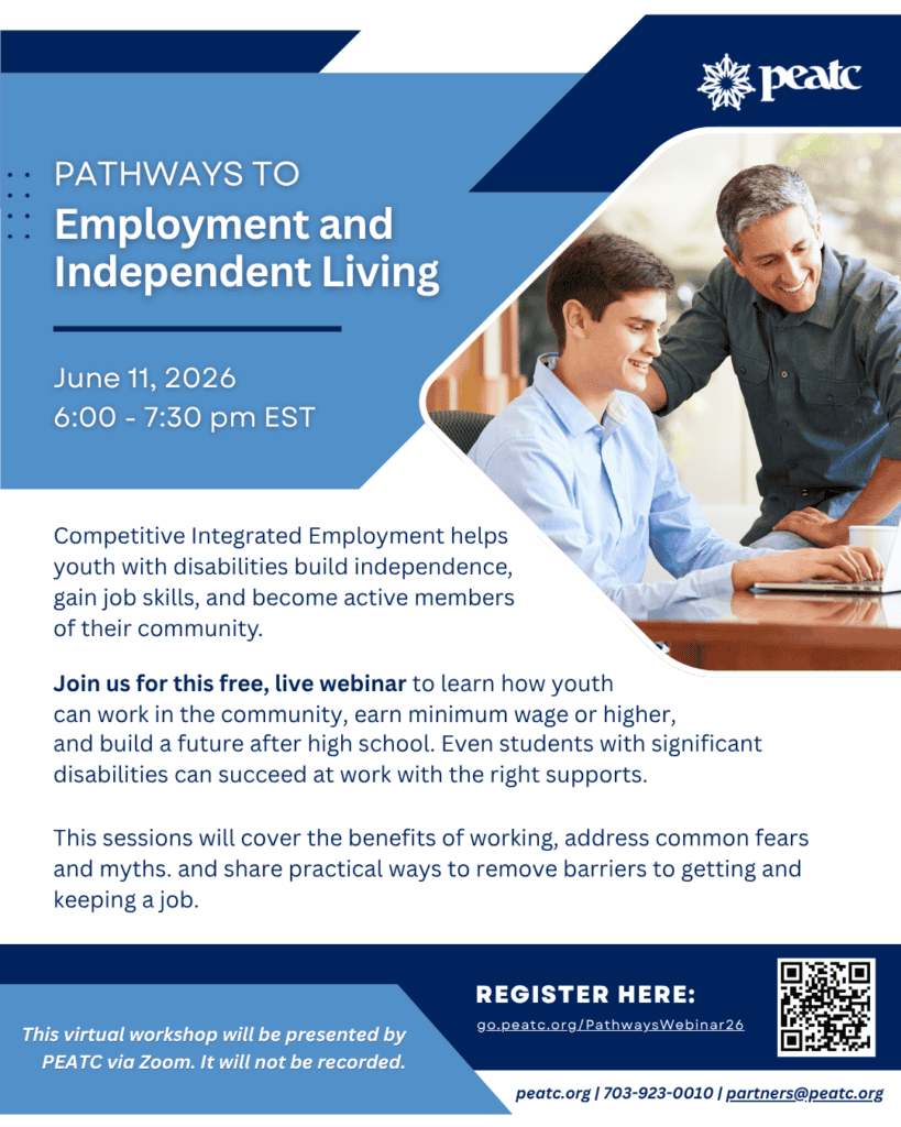 Flyer with a photo showing an adult man smiling and assisting a teenage boy at a laptop. The flyer is for Pathways to Employment and Independent Living webinar hosted by PEATC.
