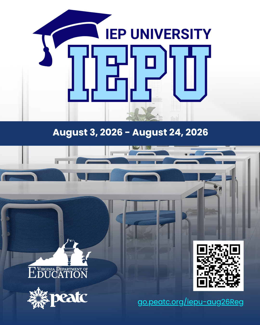 IEP University logo over an image of chairs in a classroom to promote IEP University from August 3, 2026 to August 24, 2026.